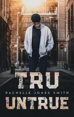 Tru Untrue - Rachelle Jones Smith - cover