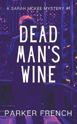 Dead Man's Wine - Parker French - cover