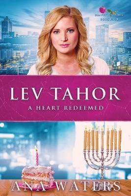 Lev Tahor: A Heart Redeemed - Ana Waters - cover