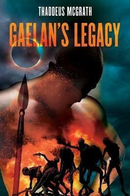 Gaelan's Legacy - Thaddeus McGrath - cover
