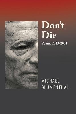 Don't Die - Michael Blumenthal - cover