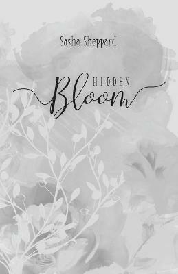 Hidden Bloom - Sasha Sheppard - cover