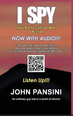 I Spy: How Not to Collude With A Russian - John Pansini - cover