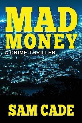 Mad Money - Sam Cade - cover