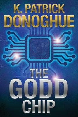 The GODD Chip - K Patrick Donoghue - cover