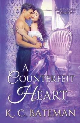 A Counterfeit Heart - K C Bateman,Kate Bateman - cover