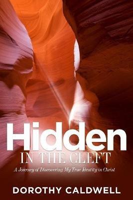 Hidden in the Cleft - Dorothy Caldwell - cover