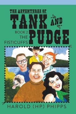 The Adventures of Tank and Pudge: The Fisticuffs - Harold (hp) Phipps - cover