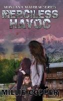 Merciless Havoc: Montana Mayhem Book 3 America's New Apocalypse - Millie Copper - cover