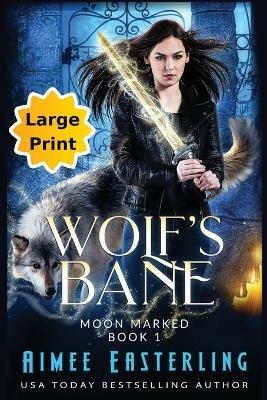 Wolf's Bane: Large Print Edition - Aimee Easterling - cover