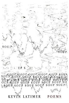 Soup - Kevin Latimer - cover