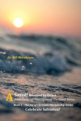 Saved: Rescued by Grace - William Morehouse - cover