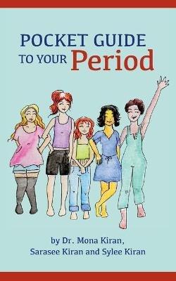 Pocket Guide to Your Period - Mona Kiran,Sarasee Kiran,Sylee Kiran - cover
