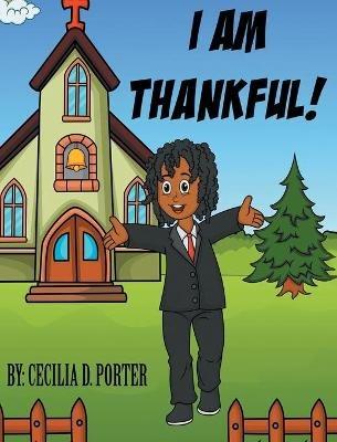 I Am Thankful - Cecilia D Porter - cover