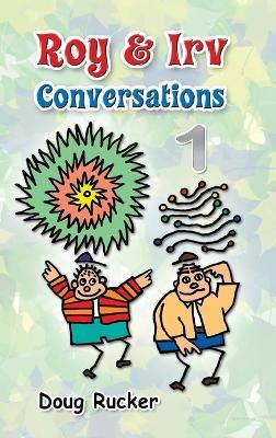 Roy and Irv Conversations - 1 - Doug Rucker - cover