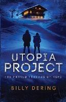 Utopia Project- The Frayed Threads of Hope - Billy Dering - cover