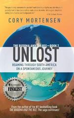 Unlost: Roaming through South America on a Spontaneous Journey