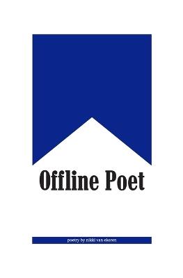 Offline Poet - Nikki Van Ekeren - cover
