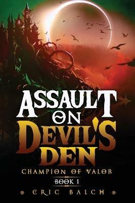 Assault on Devil's Den: Champion of Valor Book 1 - Eric Balch - cover