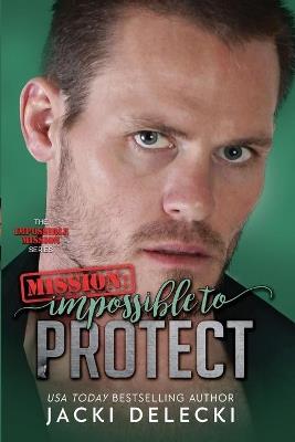 Mission: Impossible to Protect - Jacki Delecki - cover