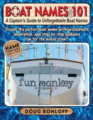 Boat Names 101: Creating and Designing Your Own Boat Name With Boat Template Diagrams and Font ideas! Fun for the whole Family! - cover