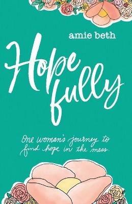 Hope Fully - Amie Beth - cover