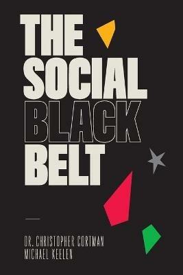 The Social Black Belt - Christopher Cortman,Michael Keelen - cover