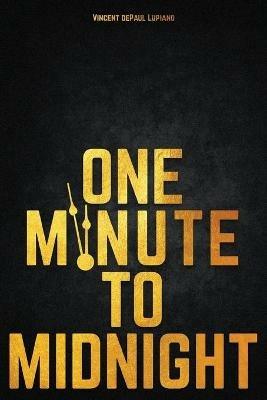 One Minute to Midnight - Vincent Depaul Lupiano - cover