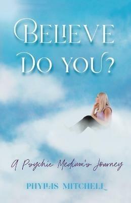 Believe - Do You? - Phyllis Mitchell - cover