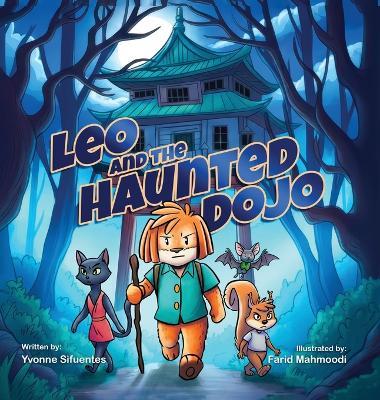 Leo and the Haunted Dojo - Yvonne Sifuentes - cover