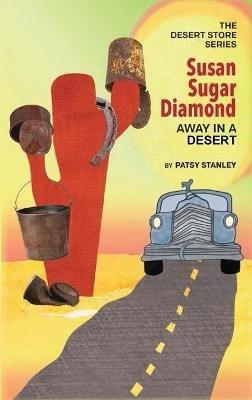 Susan Sugar Diamond Away in a Desert - Patsy Stanley - cover