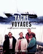Yacht Voyages: One Captain's Adventures Afloat