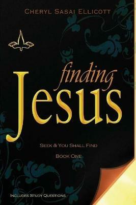 Finding Jesus - Cheryl Sasai Ellicott - cover