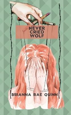 Never Cried Wolf - Brianna Rae Quinn - cover