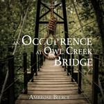 Occurrence At Owl Creek Bridge, An