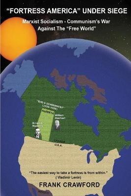 Fortress America Under Siege: Marxist Socialism-Communism's War on the Free World - Frank Crawford - cover