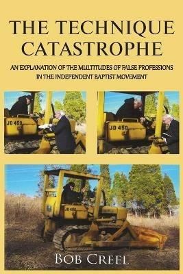 The Technique Catastrophe - Bob Creel - cover