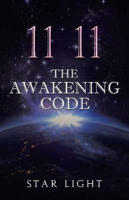 11 11 The Awakening Code - Star Light - cover