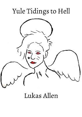 Yule Tidings to Hell - Lukas Allen - cover