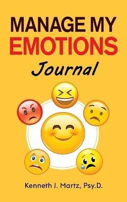 Manage My Emotions Journal - Kenneth Martz - cover