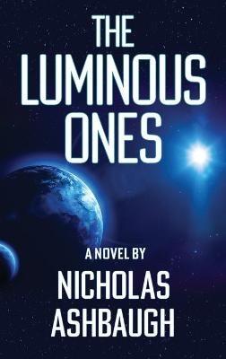 The Luminous Ones - Nicholas Ashbaugh - cover