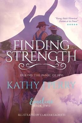 Finding Strength: During the Panic of 1893 - Kathy J Perry - cover