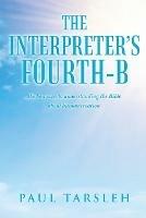 The Interpreter's Fourth-B: The best way to understanding the Bible about human creation - Paul Tarsleh - cover