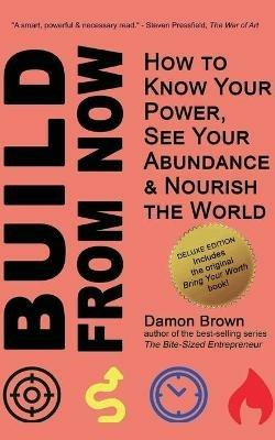 Bring Your Worth (Deluxe Edition): How to Know Your Power, See Your Abundance & Nourish the World - Damon Brown - cover