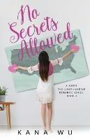 No Secrets Allowed - Kana Wu - cover