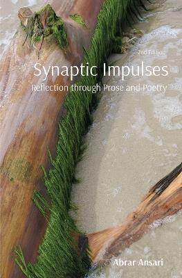 Synaptic Impulses: Reflection through Prose and Poetry - Abrar Ansari - cover