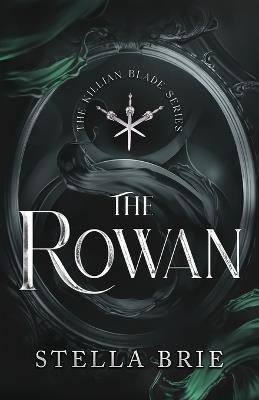 The Rowan: Killian Blade Series - An Urban Fantasy Reverse Harem Romance - Stella Brie - cover