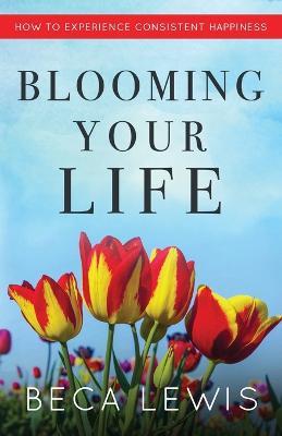 Blooming Your Life - Lewis - cover