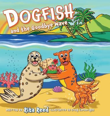 Dogfish and the Goodbye Wave - Rita Reed - cover