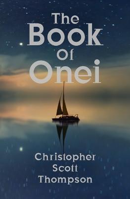 The Book of Onei: An Antinomian Dream Grimoire - Christopher Scott Thompson - cover